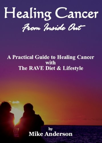 Healing Cancer From Inside Out by Mike Anderson