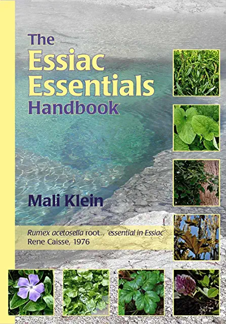 The Essiac Essential Handbook by Mali Klein