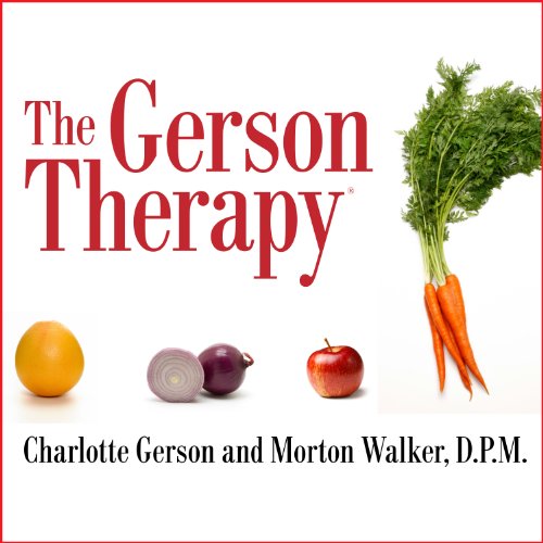 The Gerson Therapy AUDIO by Charlotte Gerson