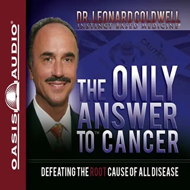 The Only Answer To Cancer by Dr Leonard Coldwell