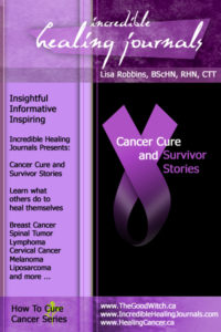 Cancer Cure and Survivor Stories Volume 1
