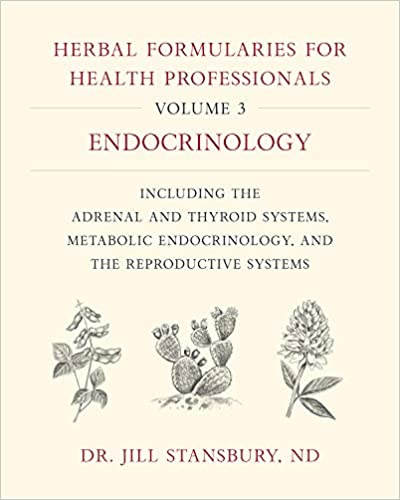Herbal Formularies for Health Professionals Volume 3 Endocrinology