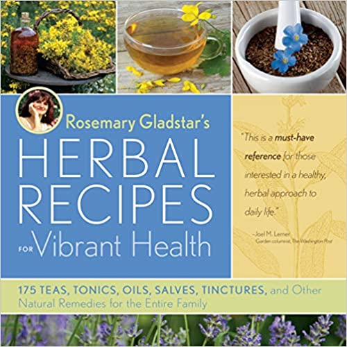 Rosemary Gladstars Herbal Recipes for Vibrant Health